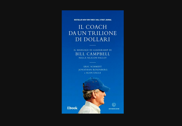 Il Coach da un trilione di dollari bill campbell